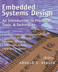 Image for Embedded systems design: an introduction to processes, tools, and techniques