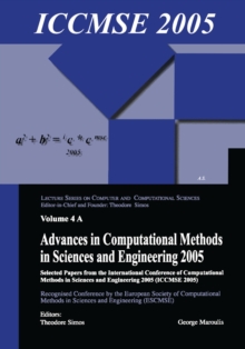 Image for Advances in computational methods in sciences and engineering 2005: selected papers from the International Conference of Computational Methods in Sciences and Engineering (ICCMSE 2005)