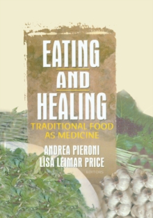 Image for Eating and Healing: Traditional Food As Medicine