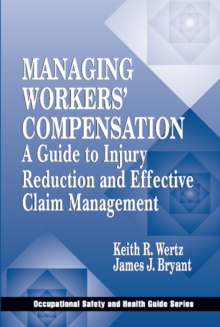 Image for Managing workers' compensation: a guide to injury reduction and effective claim management