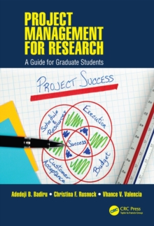 Image for Project management for research: a guide for graduate students