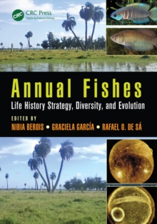 Image for Annual fishes: life history strategy, diversity, and evolution