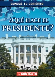 Image for Que hace el presidente? (What Does the President Do?)