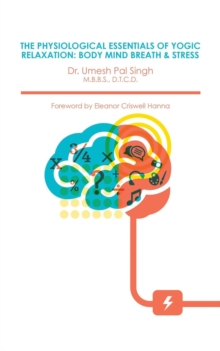 Image for The Physiological Essentials of Yogic Relaxation