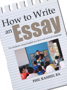 Image for How to Write an Essay : For Students Using English as a First and Second Language