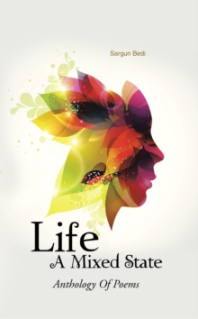 Image for Life - a Mixed State: Anthology of Poems