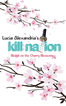 Image for Kill Nation: Blood on the Cherry Blossoms