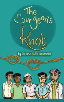Image for Surgeon's Knot: A Sojourn of a Surgical Resident