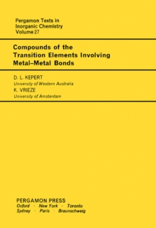 Image for Compounds of the Transition Elements Involving Metal-Metal Bonds: Pergamon Texts in Inorganic Chemistry, Volume 27
