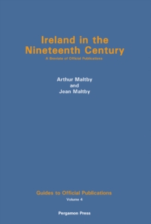 Image for Ireland in the Nineteenth Century: A Breviate of Official Publications