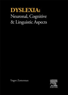 Image for Dyslexia: Neuronal, Cognitive & Linguistic Aspects: Proceedings of an International Symposium Held at the Wenner-Gren Center, Stockholm, June 3-4, 1980