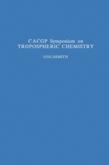 Image for CACGP Symposium on Tropospheric Chemistry with Emphasis on Sulphur and Nitrogen Cycles and the Chemistry of Clouds and Precipitation: A Selection of Papers