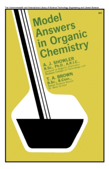 Image for Model Answers in Organic Chemistry: For 'A' Level and Ordinary National Certificate Students