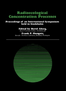 Image for Radioecological Concentration Processes: Proceedings of an International Symposium Held in Stockholm, 25-29 April, 1966