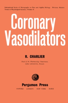 Image for Coronary Vasodilators: International Series of Monographs on Pure and Applied Biology Division: Modern Trends in Physiological Sciences