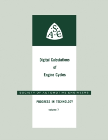 Image for Digital Calculations of Engine Cycles: Prepared Under the Auspices of the SAE Fuels and Lubricants Activity Committee
