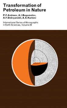 Image for Transformation of Petroleum in Nature: International Series of Monographs in Earth Sciences