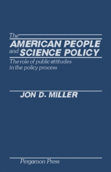 Image for The American People and Science Policy: The Role of Public Attitudes in the Policy Process