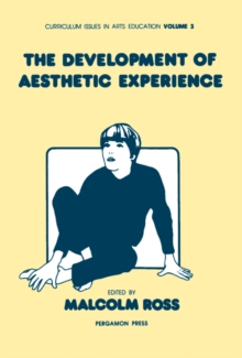Image for The Development of Aesthetic Experience: Curriculum Issues in Arts Education