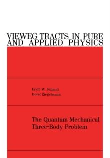 Image for The Quantum Mechanical Three-Body Problem: Vieweg Tracts in Pure and Applied Physics
