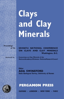 Image for Clays and clay minerals: proceedings of the Seventh National Conference on Clays and Clay Minerals