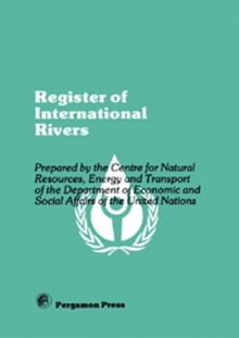 Image for Register of International Rivers: Prepared by the Centre for Natural Resources, Energy and Transport of the Department of Economic and Social Affairs of the United Nations