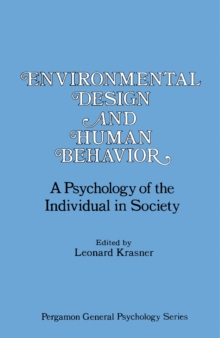 Image for Environmental Design and Human Behavior: A Psychology of the Individual in Society