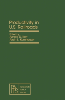 Image for Productivity in U.S. Railroads: Proceedings of a Symposium Held at Princeton University, July 27-28, 1977