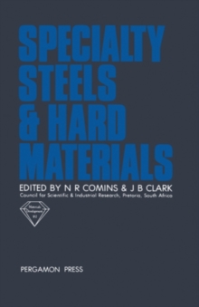 Image for Specialty Steels and Hard Materials: Proceedings of the International Conference on Recent Developments in Specialty Steels and Hard Materials (Materials Development '82) Held in Pretoria, South Africa, 8-12 November 1982