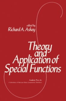 Image for Theory and Application of Special Functions: Proceedings of an Advanced Seminar Sponsored by the Mathematics Research Center, the University of Wisconsin-Madison, March 31-April 2, 1975