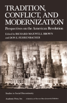 Image for Tradition, Conflict, and Modernization: Perspectives on the American Revolution