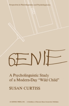 Image for Genie: A Psycholinguistic Study of a Modern-Day Wild Child