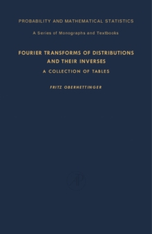 Image for Fourier Transforms of Distributions and Their Inverses: A Collection of Tables