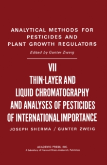 Image for Thin-Layer and Liquid Chromatography and Pesticides of International Importance: Analytical Methods for Pesticides and Plant Growth Regulators, Vol. 7