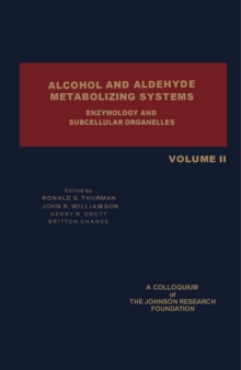 Image for Alcohol and Aldehyde Metabolizing Systems: Enzymology and Subcellular Organelles