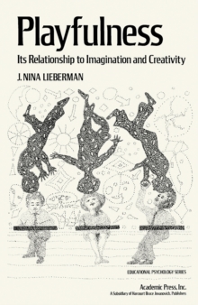 Image for Playfulness: Its Relationship to Imagination and Creativity