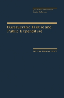 Image for Bureaucratic Failure and Public Expenditure