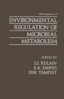 Image for Environmental Regulation of Microbial Metabolism: Proceedings of the Federation of European Microbiological Societies Symposium Held in Pushchino, USSR 1-7 June 1983
