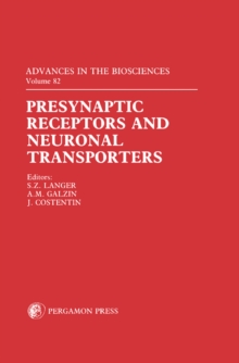 Image for Presynaptic Receptors and Neuronal Transporters: Official Satellite Symposium to the IUPHAR 1990 Congress Held in Rouen, France, on 26-29 June 1990