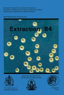 Image for Extraction '84: Symposium on Liquid - Liquid Extraction Science