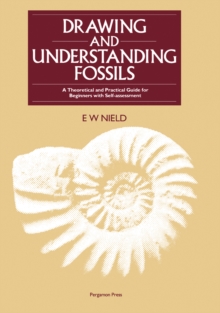 Image for Drawing & Understanding Fossils: A Theoretical and Practical Guide for Beginners with Self-assessment