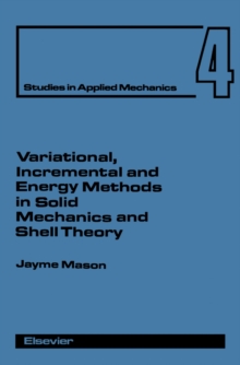 Image for Variational, Incremental and Energy Methods in Solid Mechanics and Shell Theory