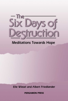 Image for The Six Days of Destruction: Meditations Towards Hope