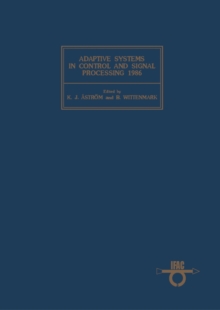 Image for Adaptive Systems in Control and Signal Processing 1986: Proceedings of the 2nd IFAC Workshop, Lund, Sweden, 1-3 July 1986