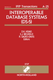 Image for Interoperable Database Systems (DS-5): Proceedings of the IFIP WG2.6 Database Semantics Conference on Interoperable Database Systems (DS-5) Lorne, Victoria, Australia, 16-20 November, 1992