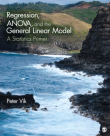 Image for Regression, ANOVA, and the General Linear Model: A Statistics Primer