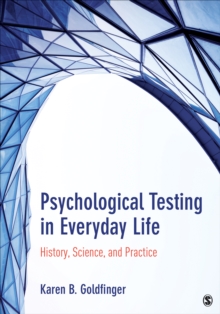 Psychological Testing in Everyday Life: History, Science, and Practice