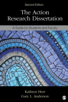 Image for The action research dissertation  : a guide for students and faculty