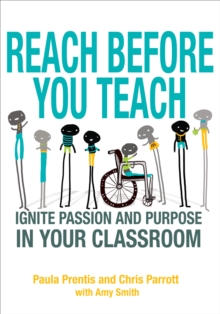 Image for Reach before you teach: ignite passion and purpose in your classroom