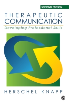 Therapeutic Communication: Developing Professional Skills